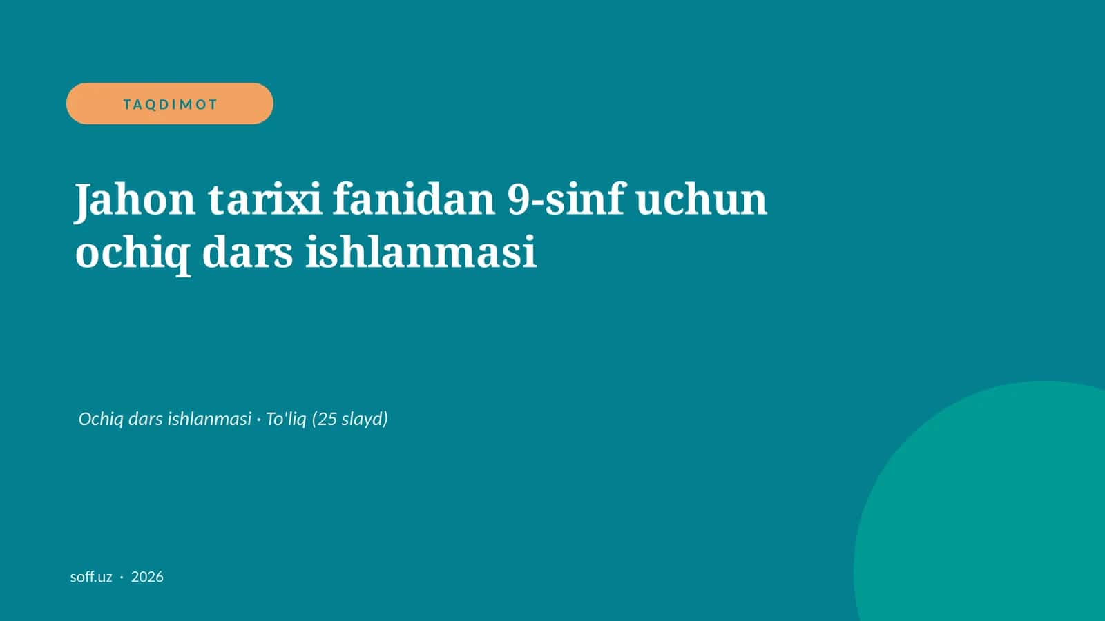Jahon tarixi fanidan 9-sinf uchun ochiq dars ishlanmasi