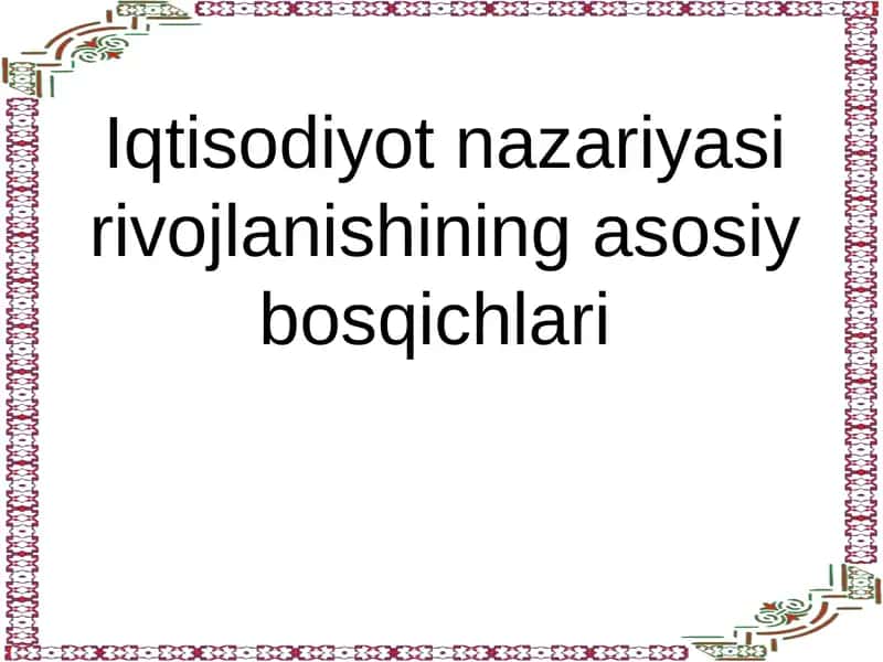 Iqtisodiyot nazariyasi rivojlanishining asosiy bosqichlari