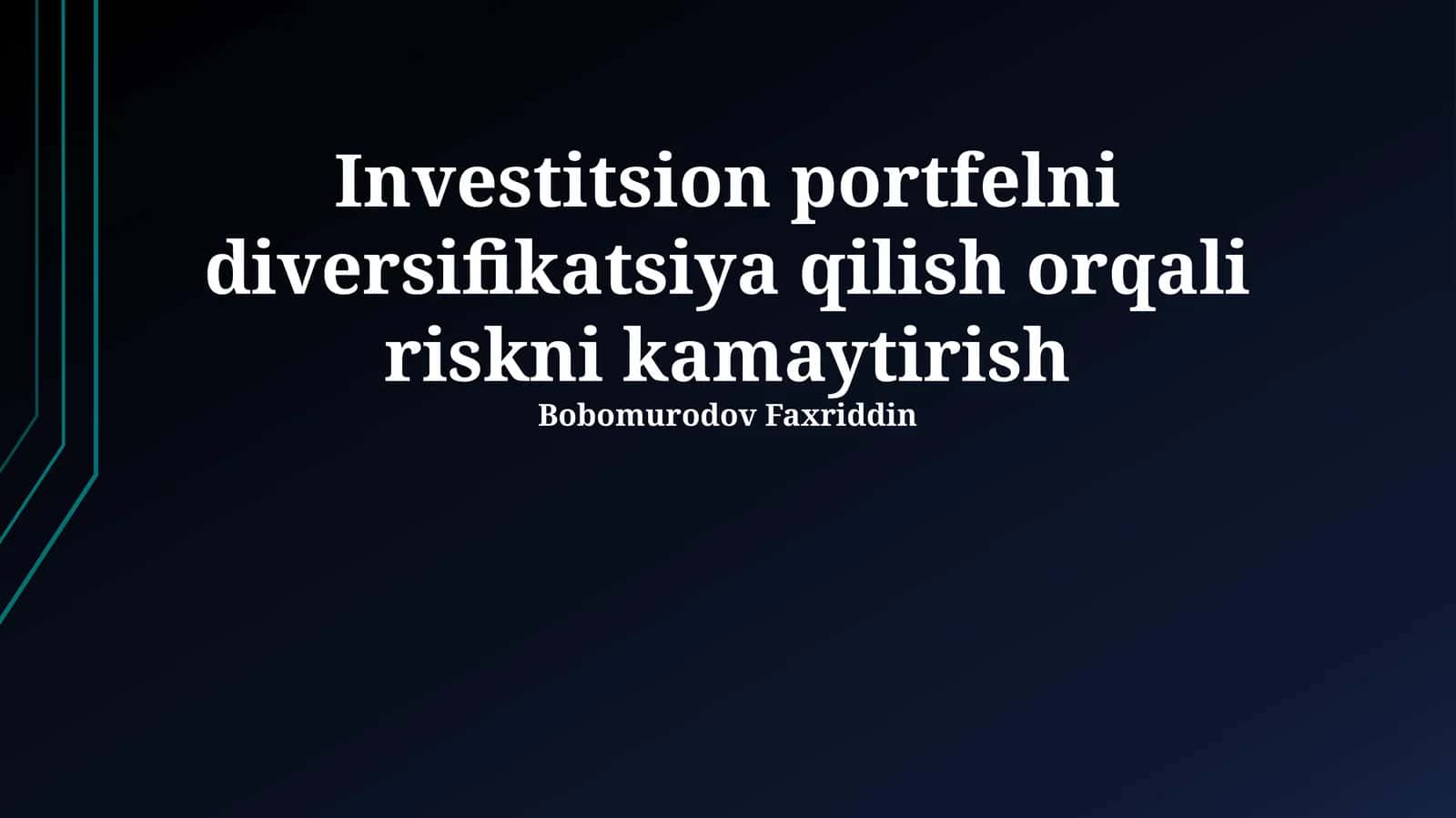 Investitsion portfelni diversifikatsiya qilish orqali riskni kamaytirish
