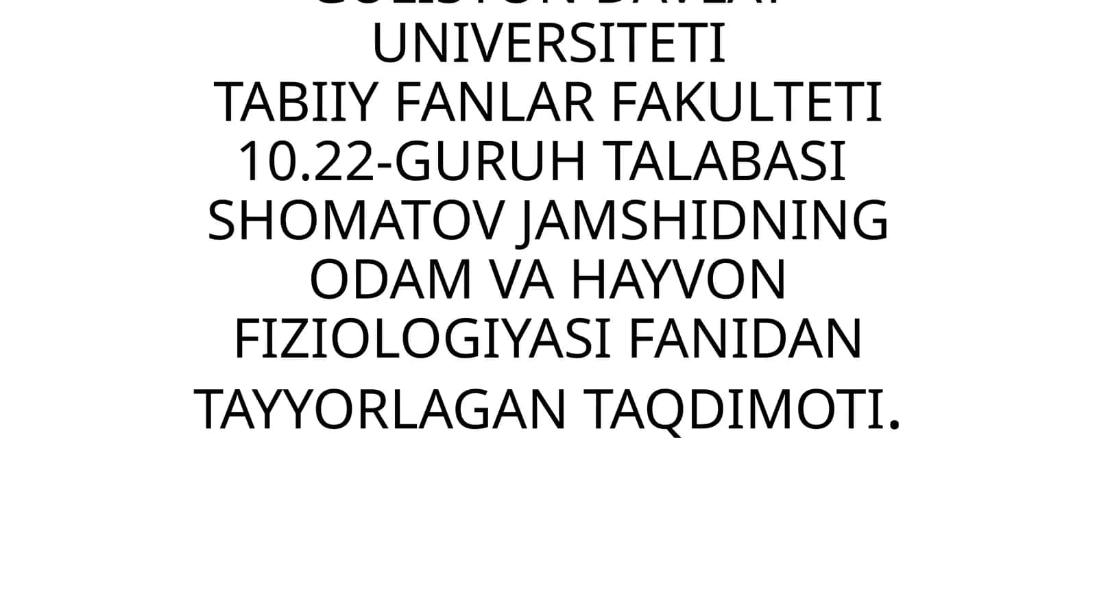 ODAM VA HAYVON FIZIOLOGIYASI TAQDIMOTI