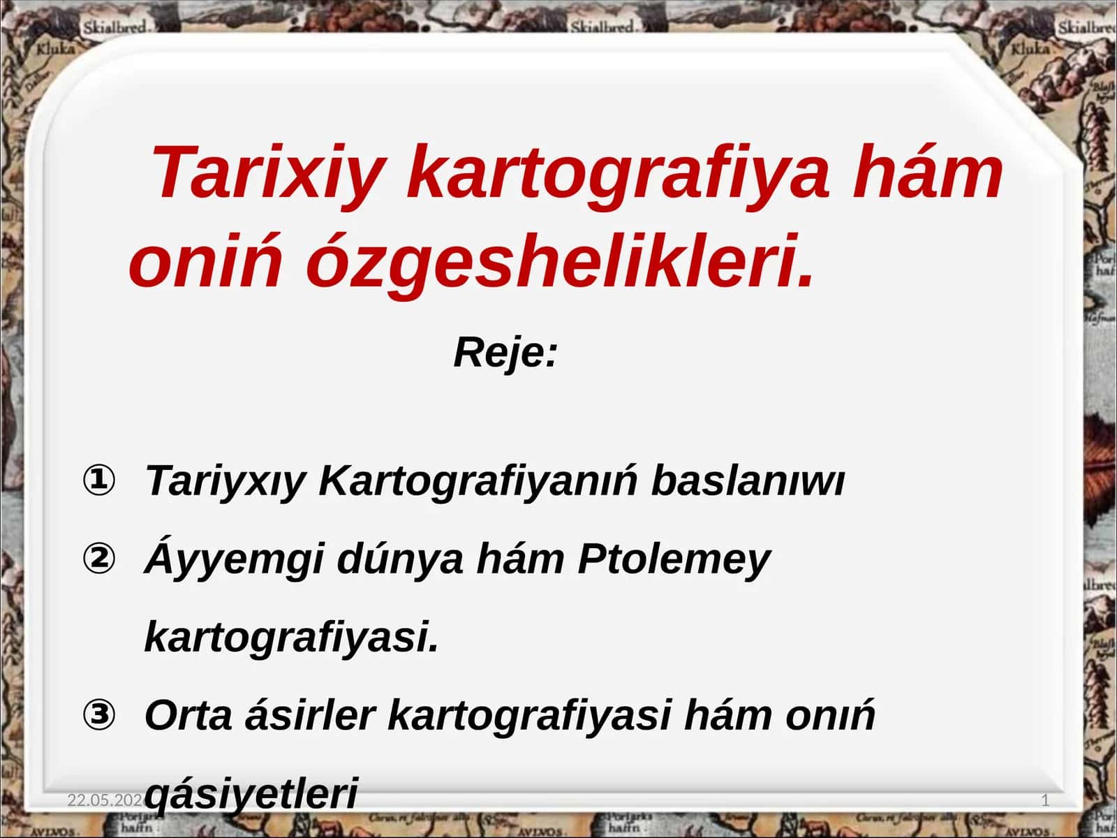 Tariyxıy Kartografiyanıń baslanıwı