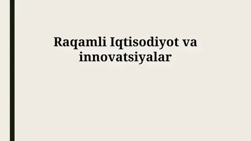 Raqamli Iqtisodiyot va innovatsiyalar