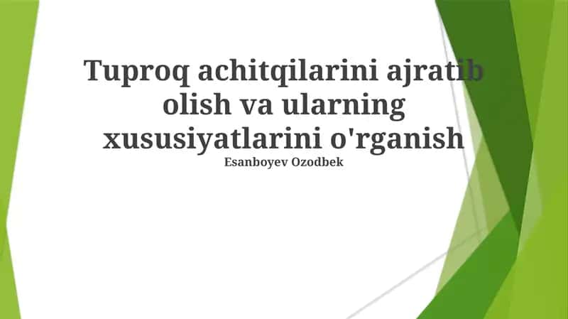 Tuproq zarrachalari va ularning xususiyatlari