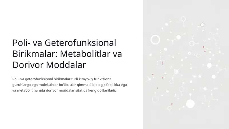 Poli- va Geterofunksional Birikmalar: Metabolitlar va Dorivor Moddalar