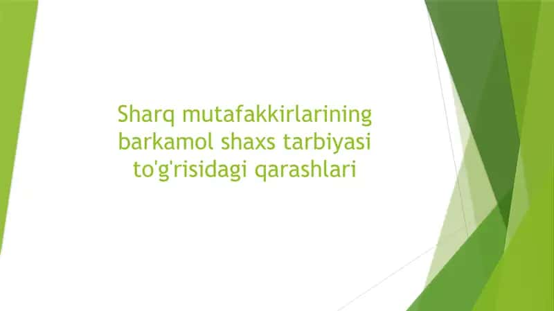 Sharq mutafakkirlarining barkamol shaxs tarbiyasi