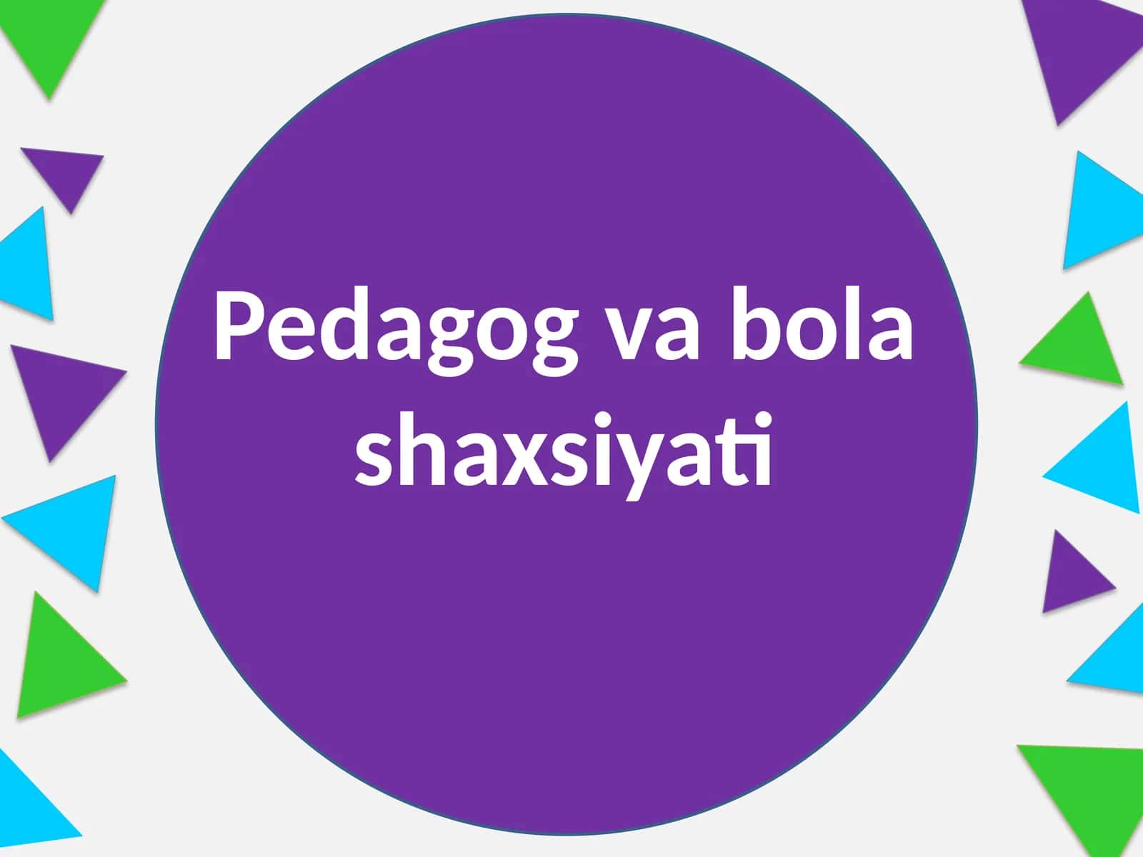 Pedagog va bola shaxsiyati slayd, prezentatsiya, ppt