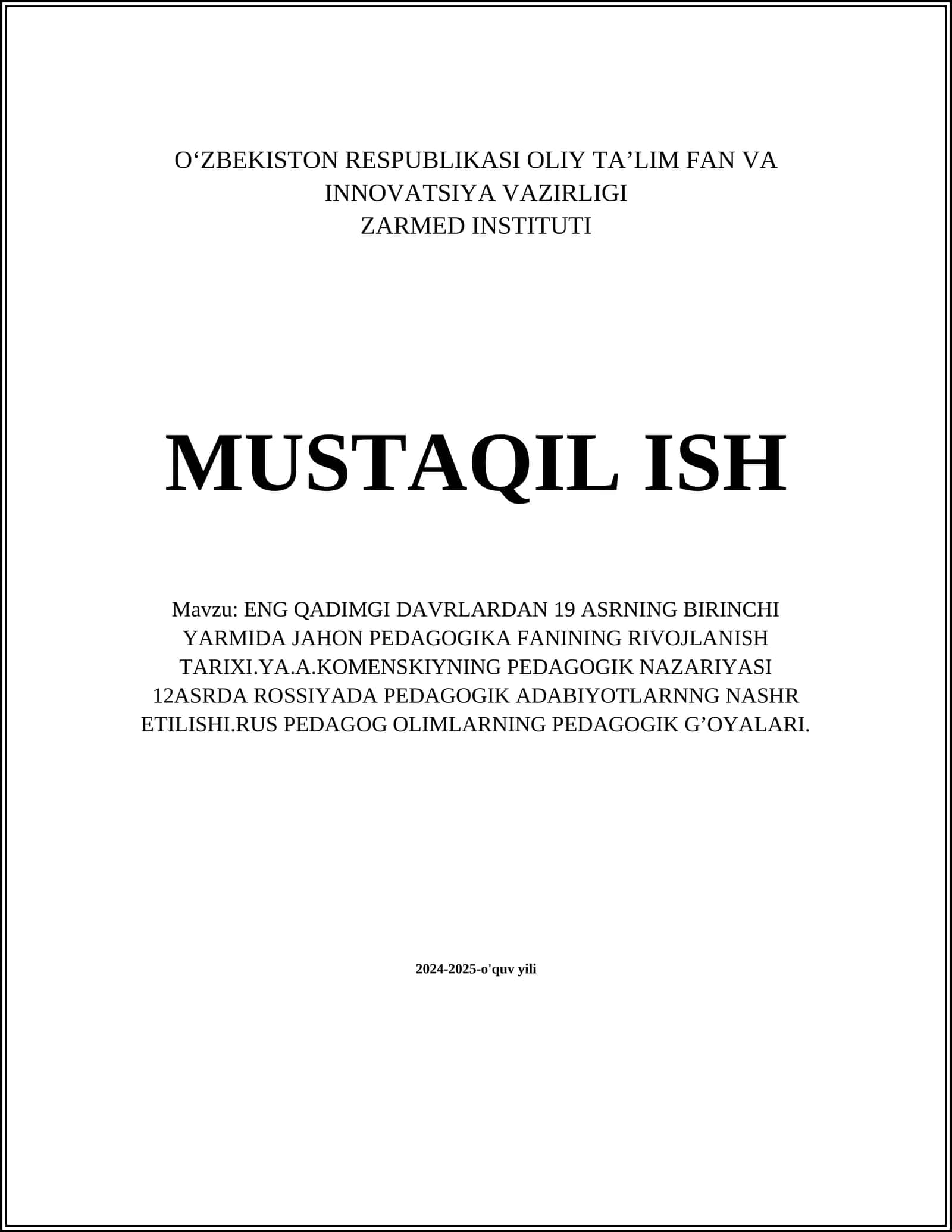 ENG QADIMGI DAVRLARDAN 19 ASRNING BIRINCHI YARMIDA JAHON PEDAGOGIKA FANINING RIVOJLANISH TARIXI.YA.A.KOMENSKIYNING PEDAGOGIK NAZARIYASI 12ASRDA ROSSIYADA PEDAGOGIK ADABIYOTLARNNG NASHR ETILISHI.RUS PEDAGOG OLIMLARNING PEDAGOGIK G’OYALARI