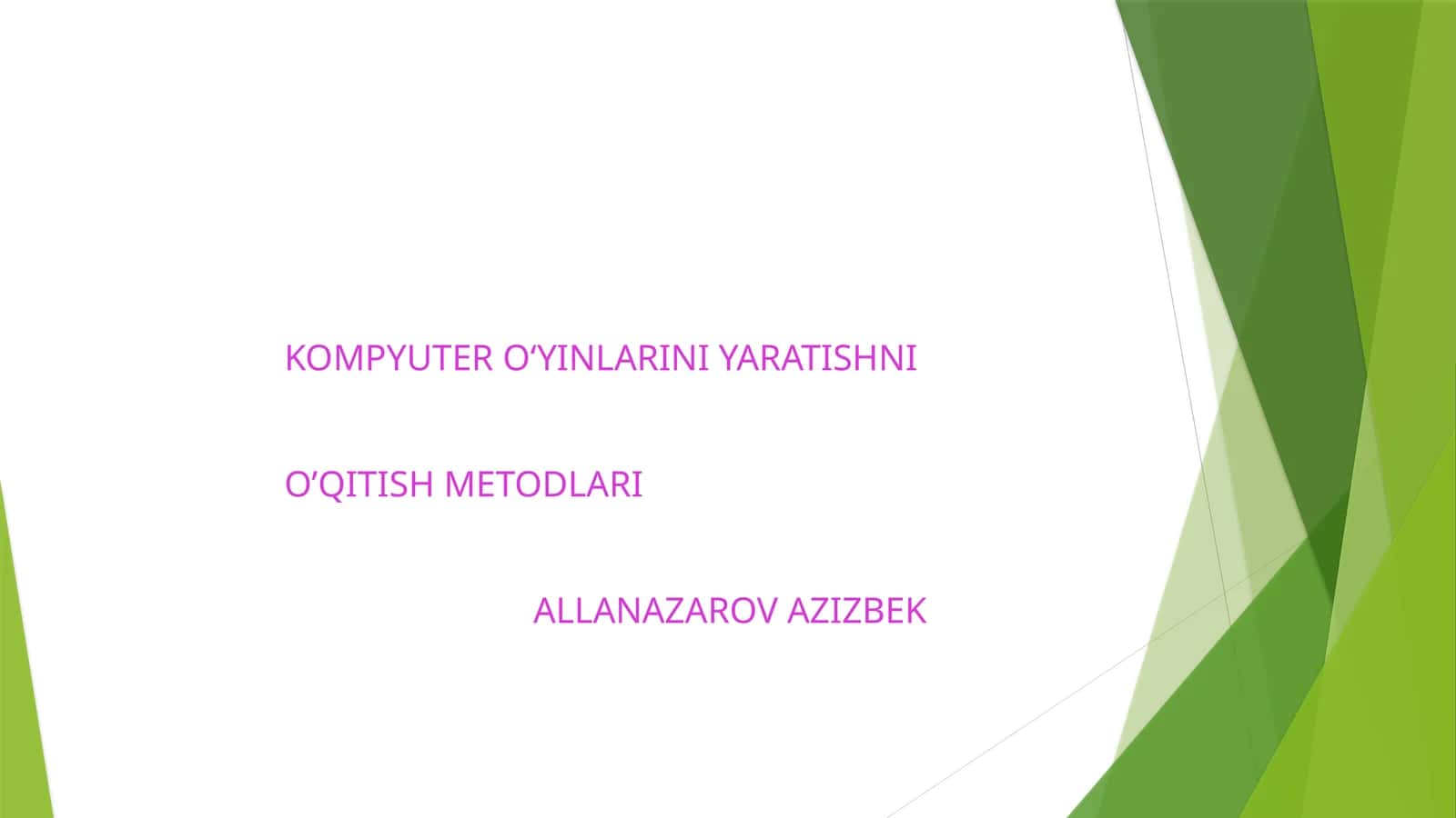 KOMPYUTER O‘YINLARINI YARATISHNI O’QITISH METODLARI