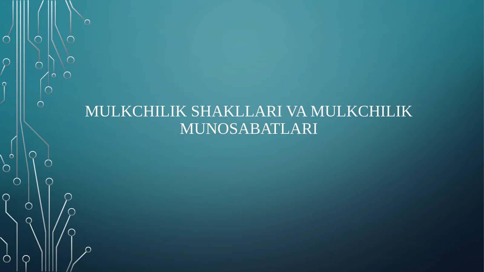 Mulkchilik shakllari va mulkchilik munosabatlari