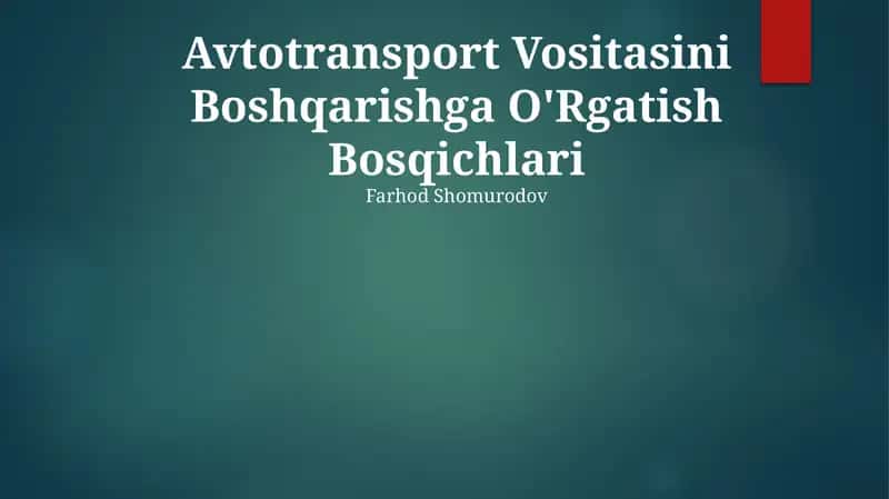 Avtotransport Vositasini Boshqarishga O'Rgatish Bosqichlari