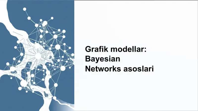 Bayesian Networks asoslari