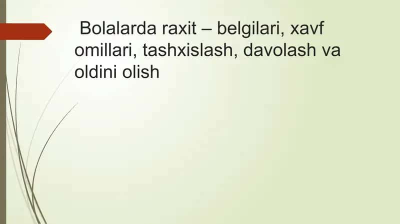 Bolalarda raxit – belgilari, xavf omillari, tashxislash, davolash va oldini olish