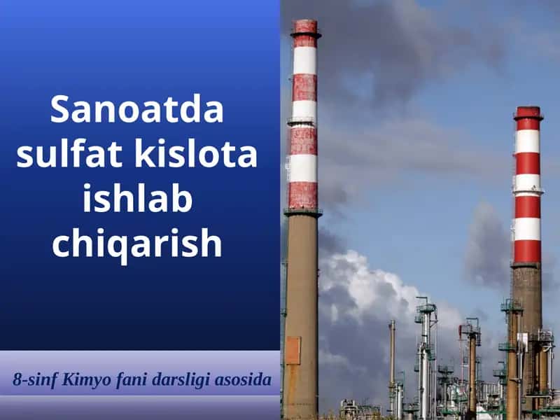 Sanoatda sulfat kislota ishlab chiqarish