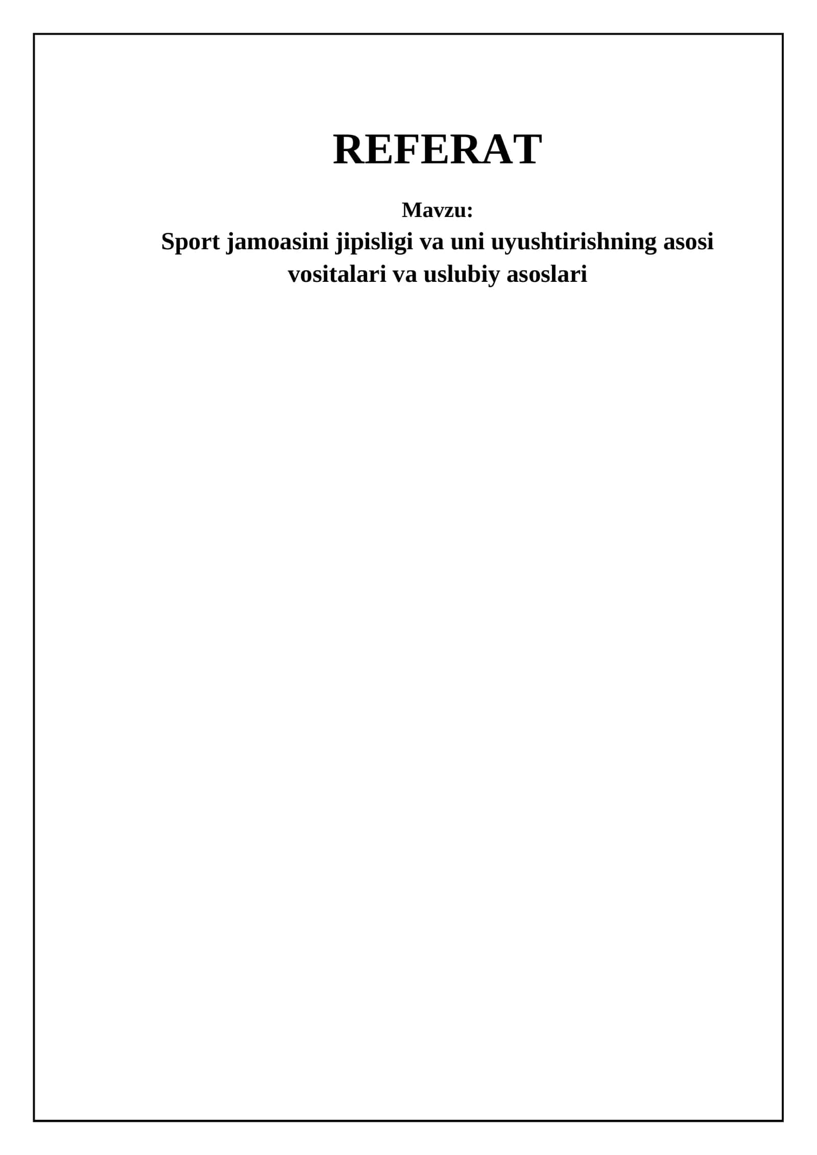 Sport jamoasini jipisligi va uni uyushtirishning asosi vositalari va uslubiy asoslari