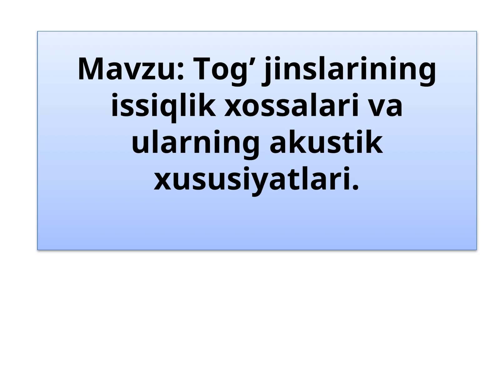 Tоg’ jinslаrining issiqlik хоssаlаri va ularninakustik xususiyatlari