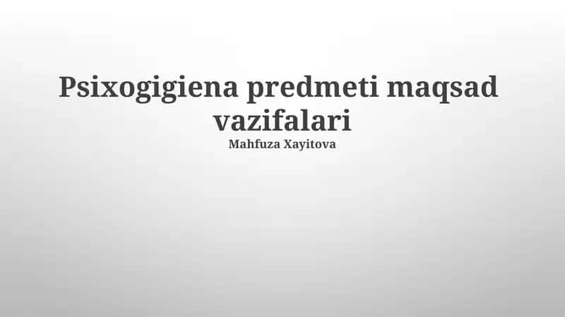 Psixogigiena predmeti maqsad vazifalari
