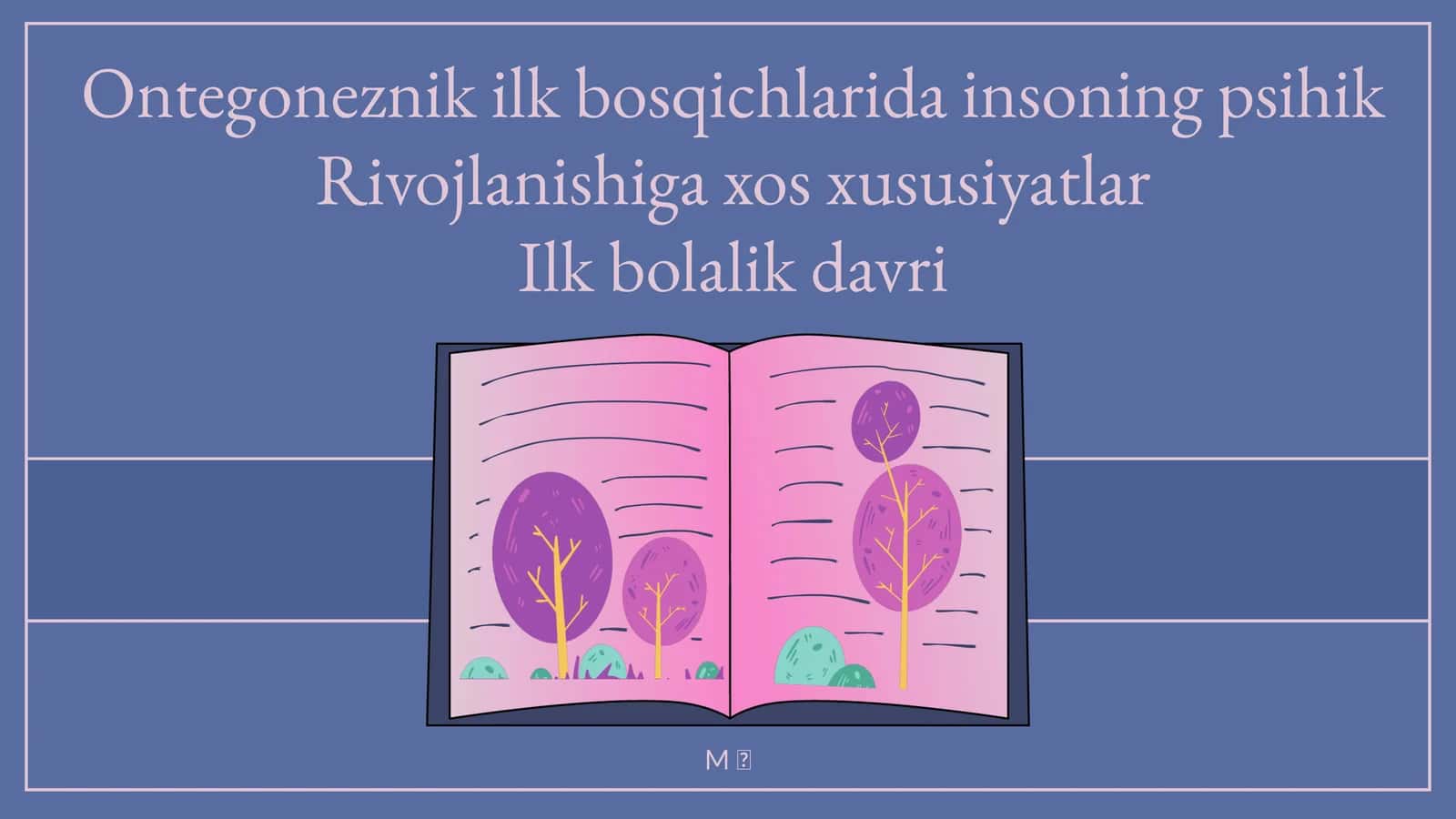 Bolalar psixikasi va rivojlanish jarayonlari