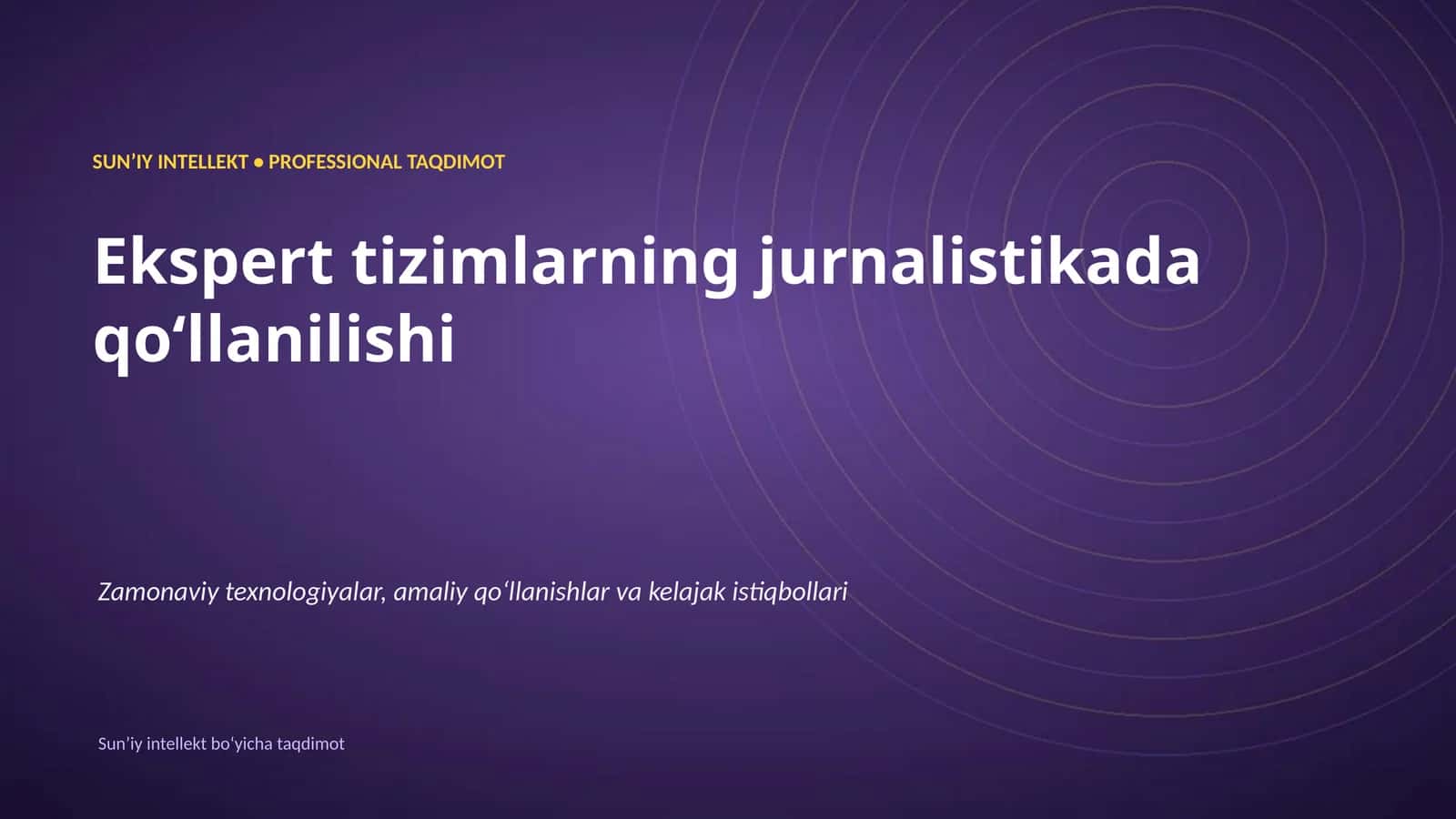 SUNʼIY INTELLEKT • PROFESSIONAL TAQDIMOT