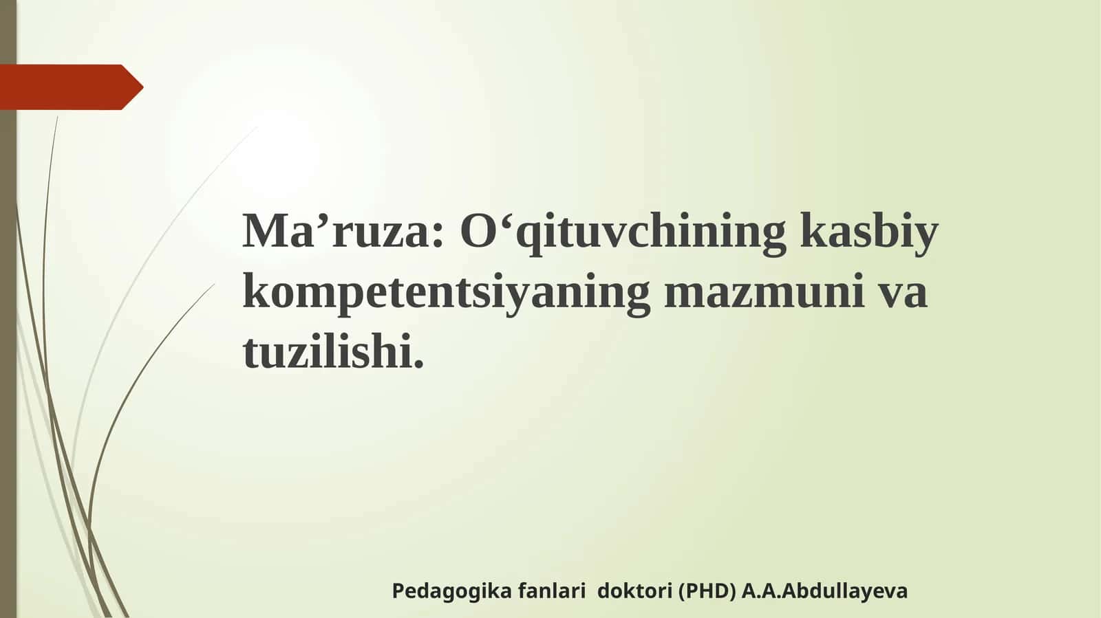 O‘qituvchining kasbiy kompetentsiyaning mazmuni va tuzilishi