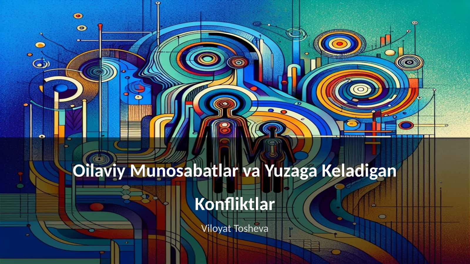 Oilaviy Munosabatlar va Yuzaga Keladigan Konfliktlar