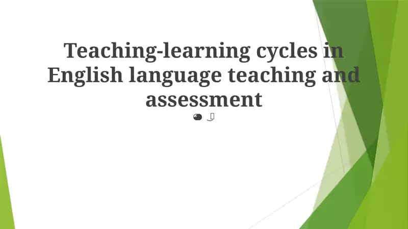 Teaching-learning cycles in English language teaching and assessment