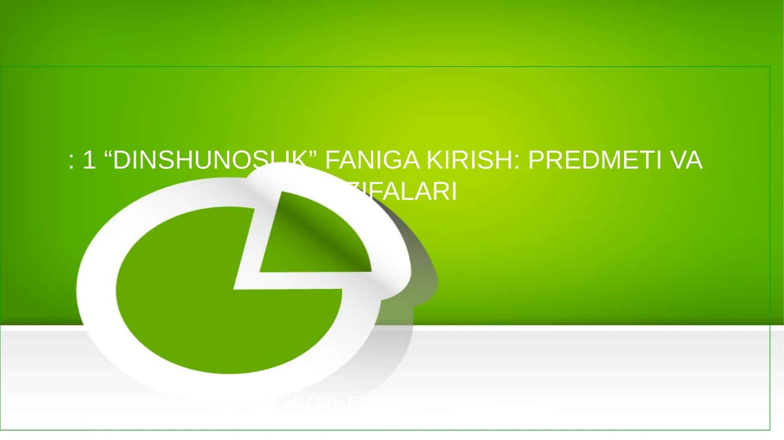 "DINSHUNOSLIK" FANIGA KIRISH: PREDMETI VA VAZIFALARI