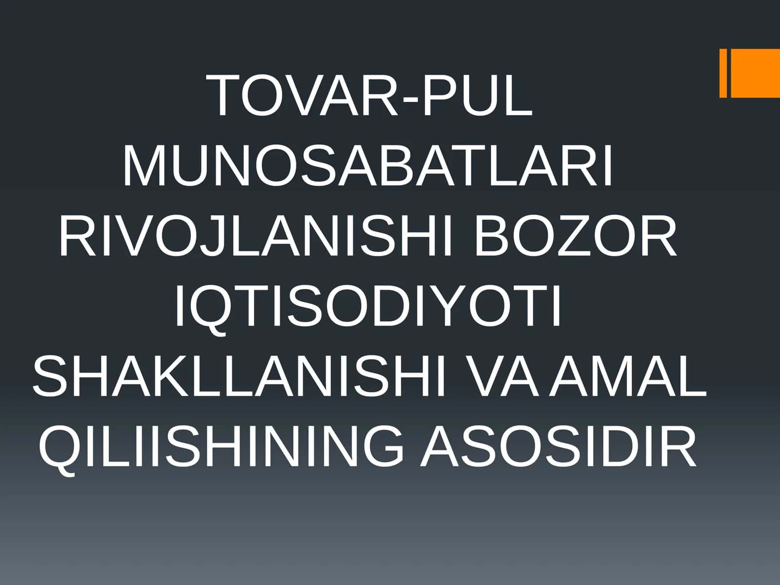 TOVAR-PUL MUNOSABATLARI RIVOJLANISHI BOZOR IQTISODIYOTI SHAKLLANISHI