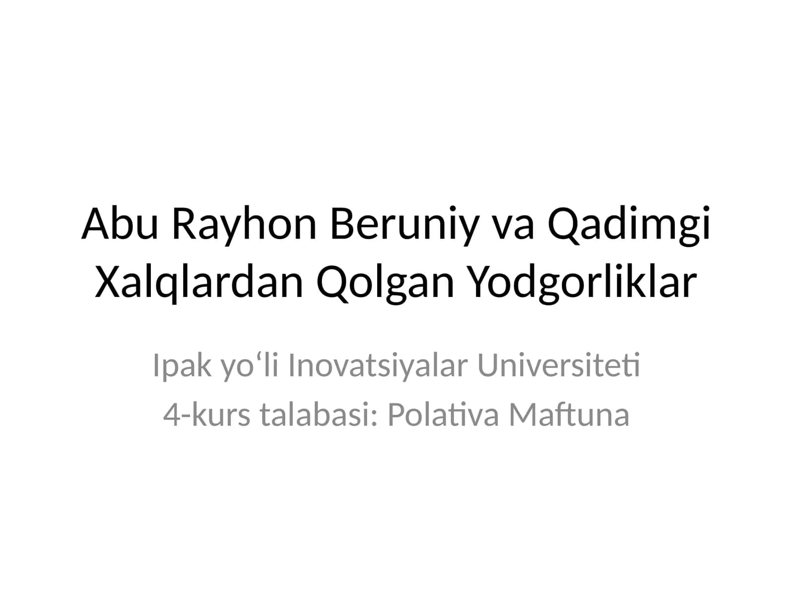 Abu Rayhon Beruniy va Qadimgi Xalqlardan Qolgan Yodgorliklar
