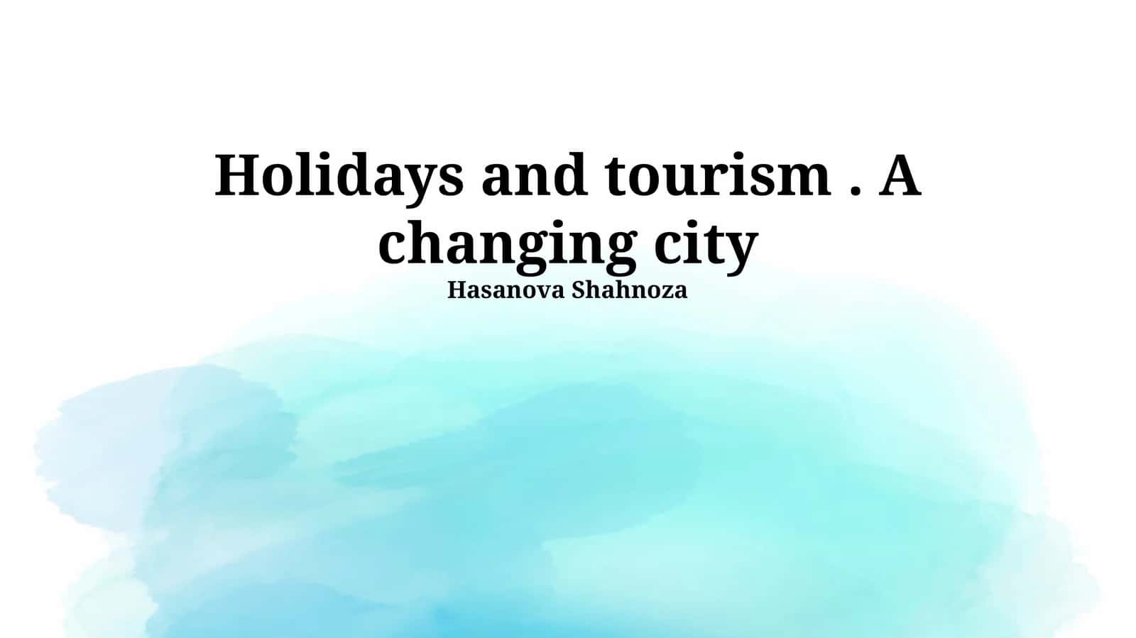Bayramlar va Turizm: Shaharning O'zgarib Borishi