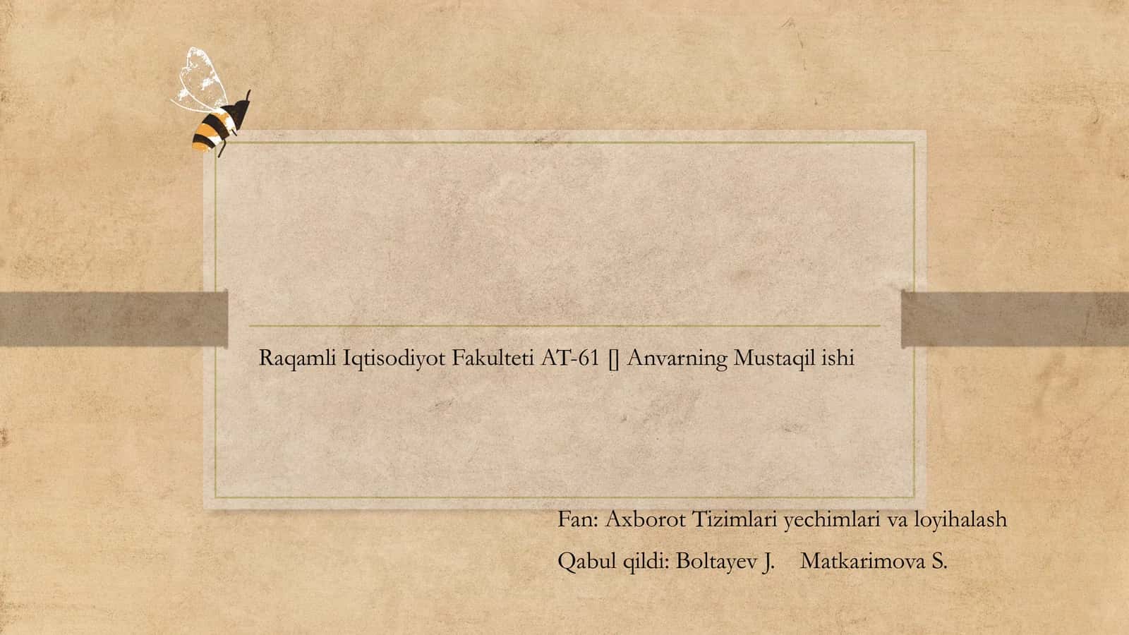 Raqamli Iqtisodiyot Fakulteti AT-61 [] Anvarning Mustaqil ishi