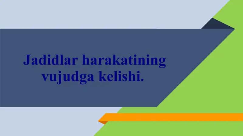 Jadidlar harakatining vujudga kelishi