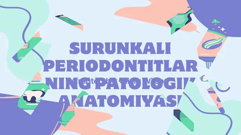 SURUNKALI PERIODONTITLARNING PATOLOGIK ANATOMIYASI