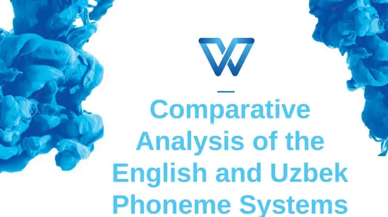 Comparative Analysis of the English and Uzbek Phoneme Systems