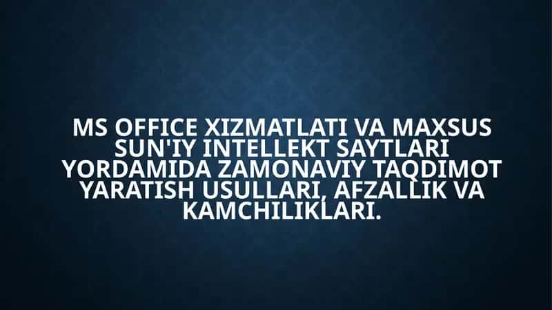 MS Office taqdimot yaratish usullari