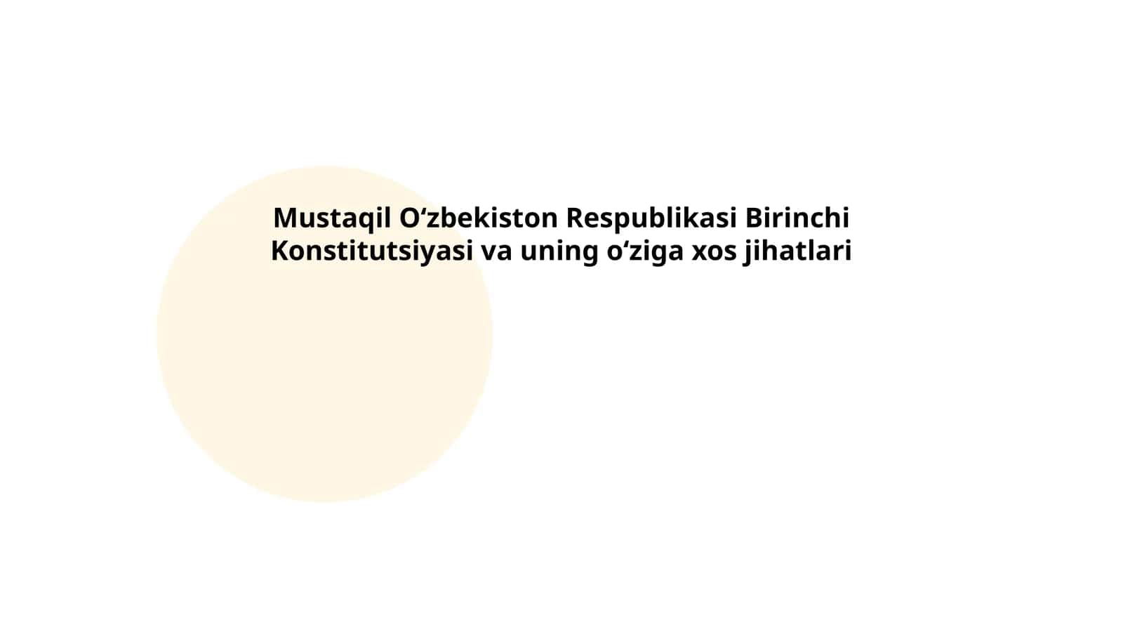 Mustaqil Oʻzbekiston Respublikasi Birinchi Konstitutsiyasi va uning oʻziga xos jihatlari
