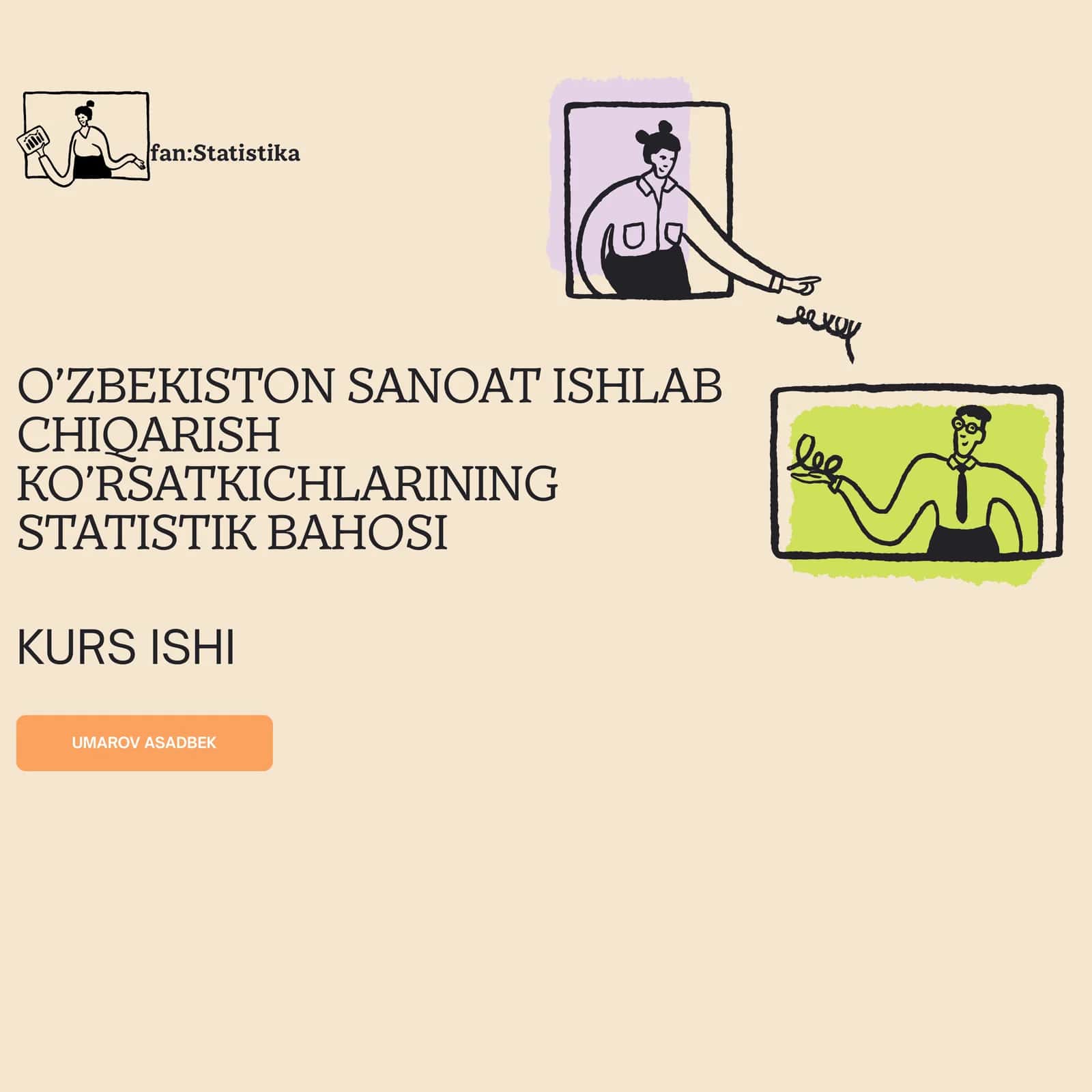 O’ZBEKISTON SANOAT ISHLAB CHIQARISH KO’RSATKICHLARINING STATISTIK BAHOSI KURS ISHI
