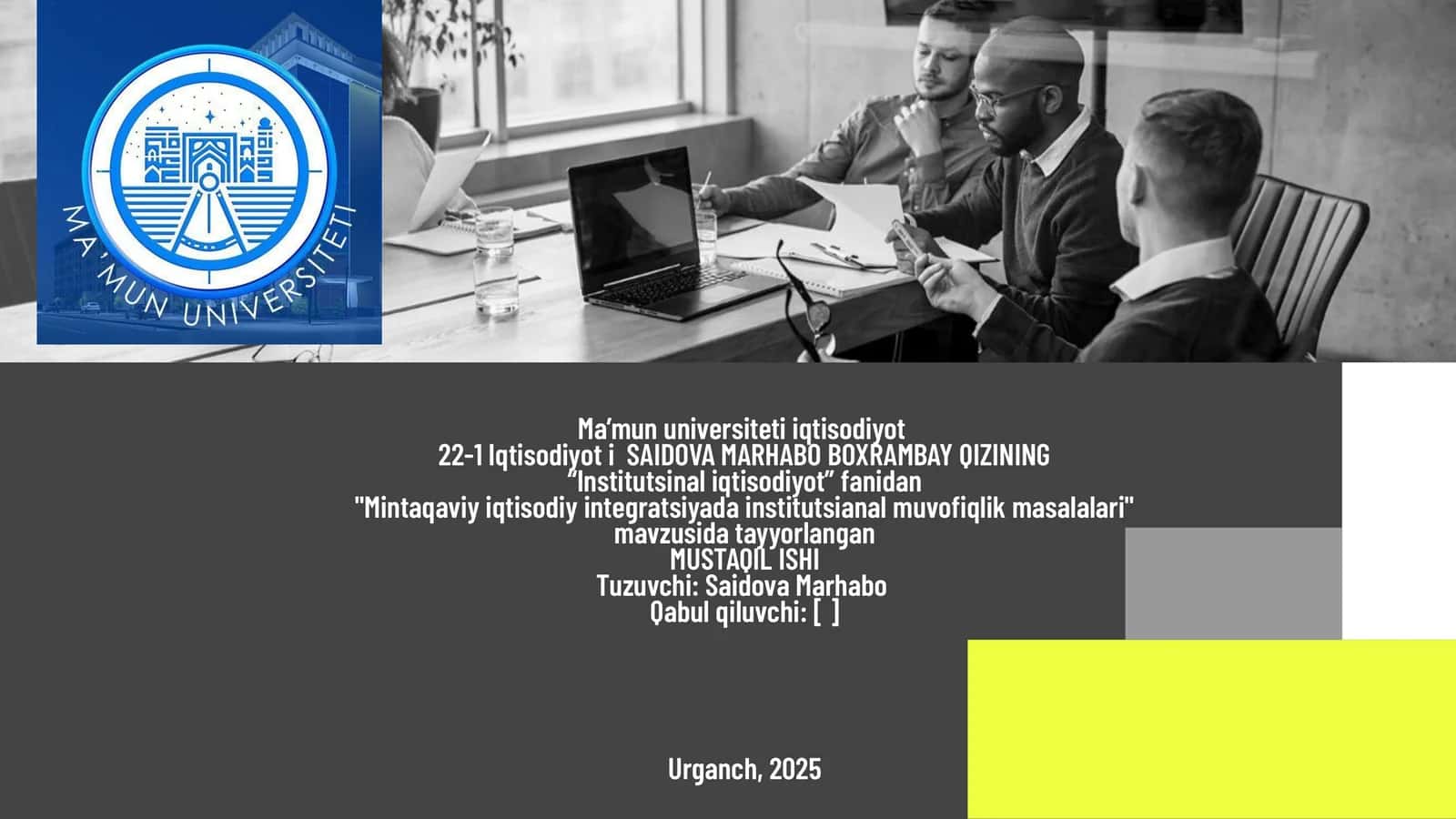 Saidova Marhabo Boxrambay qizining “Institutsinal iqtisodiyot” fanidan "Mintaqaviy iqtisodiy integratsiyada institutsianal muvofiqlik masalalari" mavzusida tayyorlangan