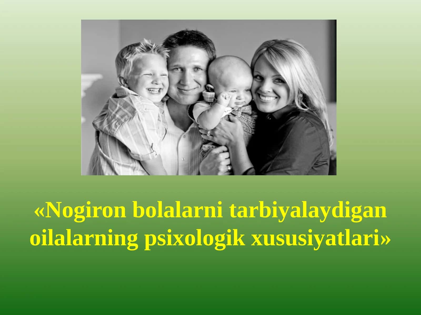 Nogiron bolalarni tarbiyalaydigan oilalarning psixologik xususiyatlari