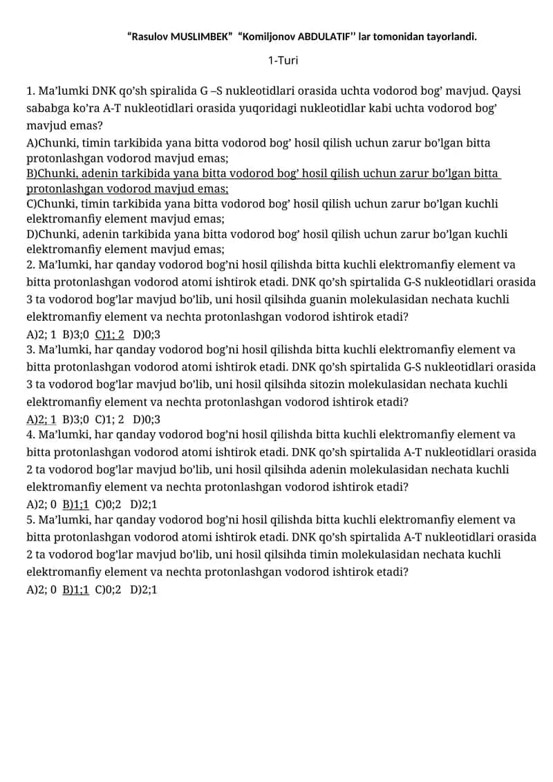 Ma'lumki DNK qo’sh spiralida G –S nukleotidlari orasida uchta vodorod bog’ mavjud