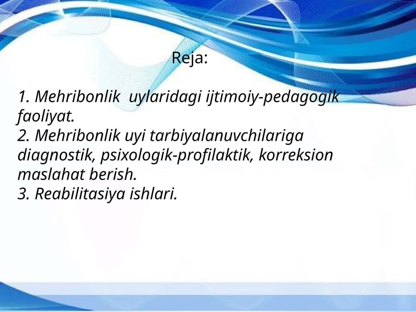 Mehribonlik uylarida tarbiyaviy ishlarni tashkil etishda ijtimoiy pedagogik faoliyatining o’rni