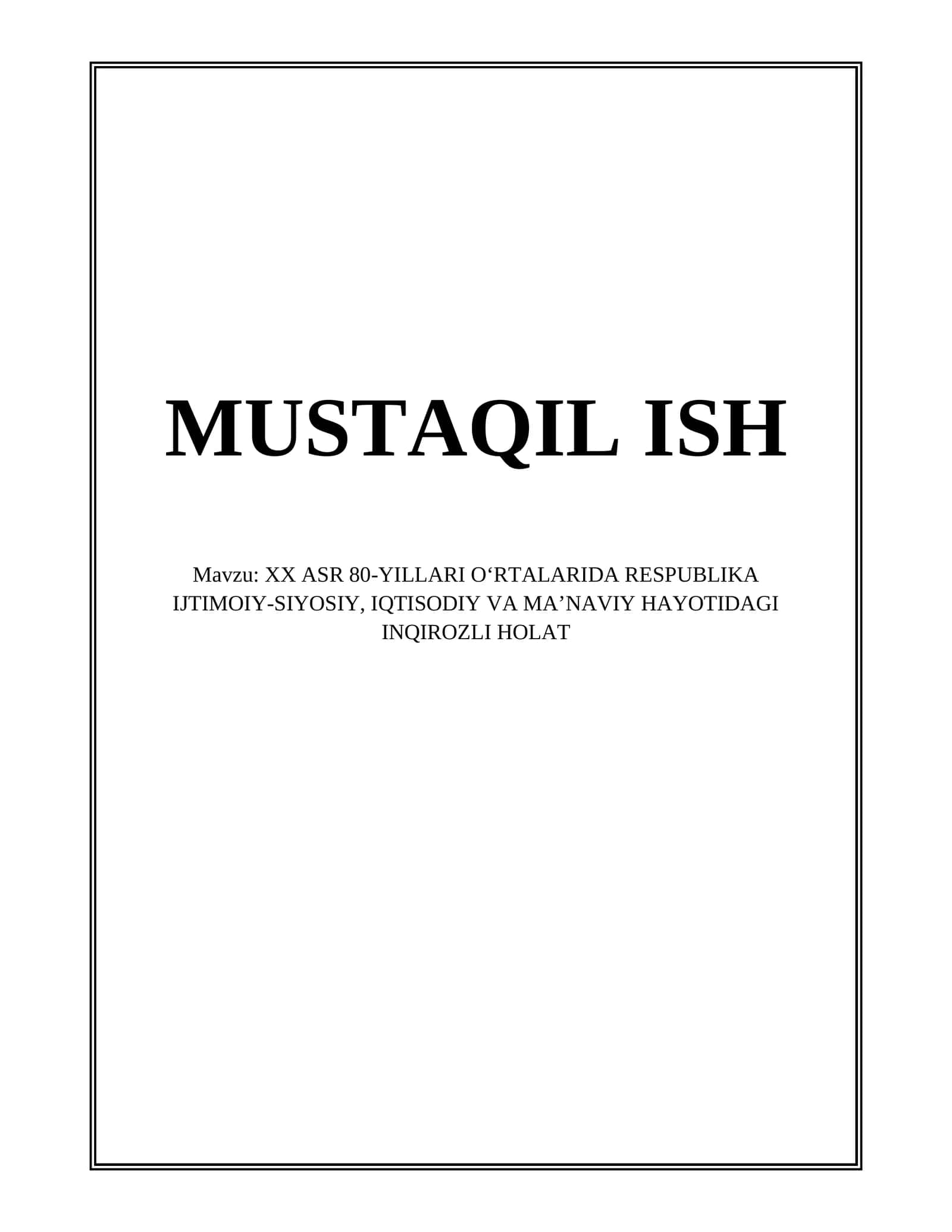 XX ASR 80-YILLARI O‘RTALARIDA RESPUBLIKA IJTIMOIY-SIYOSIY, IQTISODIY VA MA’NAVIY HAYOTIDAGI INQIROZLI HOLAT