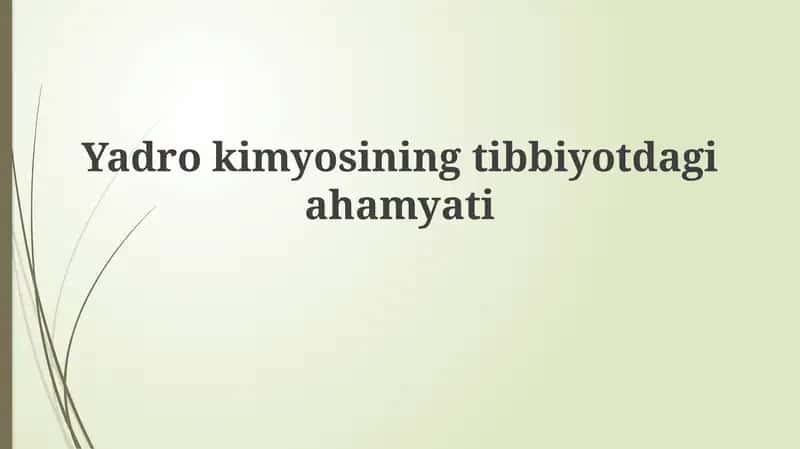 Yadro kimyosining tibbiyotdagi ahamiyati