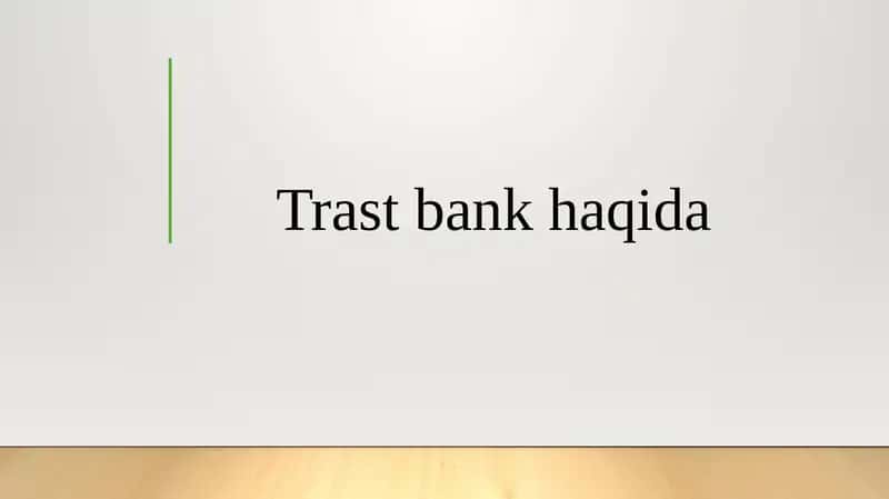 Trast bank haqida