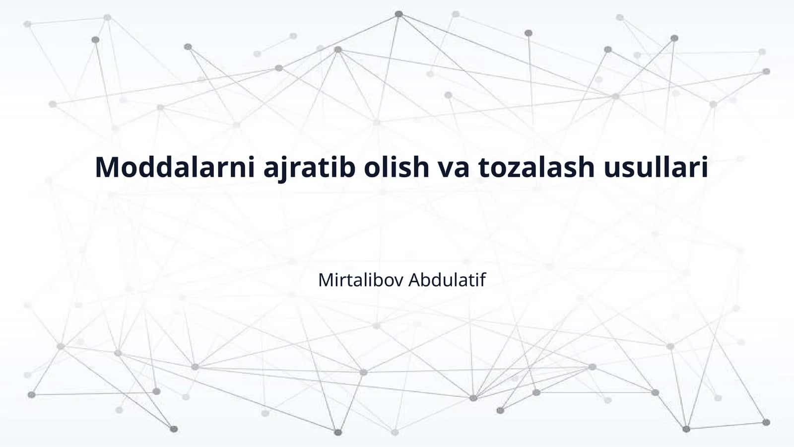 Moddalarni ajratib olish va tozalash usullari