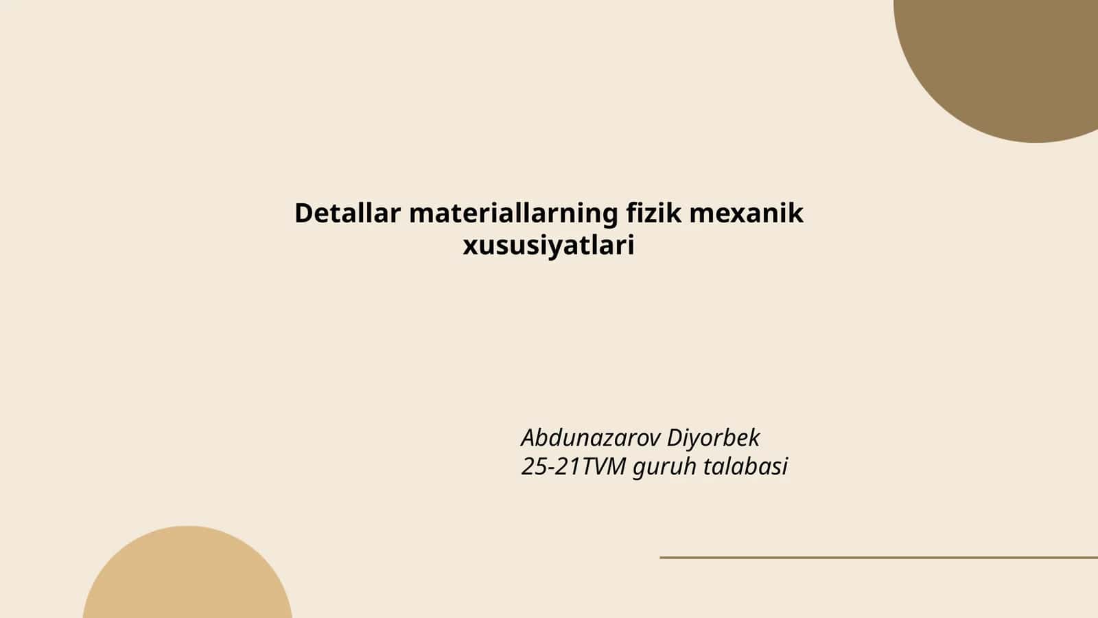 Detallar materiallarning fizik mexanik xususiyatlari