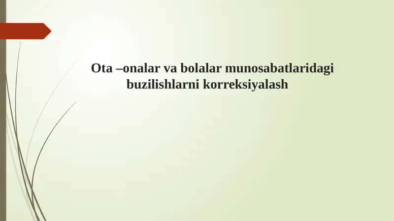 Ota –onalarvabolalarmunosabatlaridagibuzilishlarnikorreksiyalash