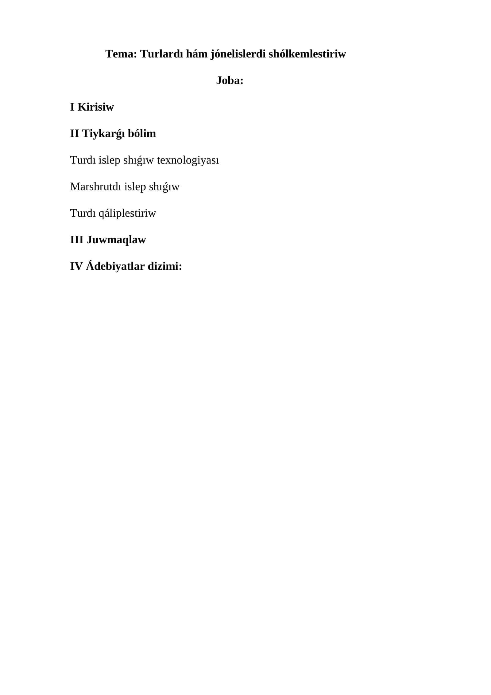 Turlardı hám jónelislerdi shólkemlestiriw