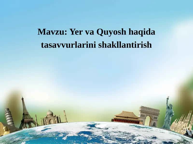 Yer va Quyosh haqida tasavvurlarini shakllantirish