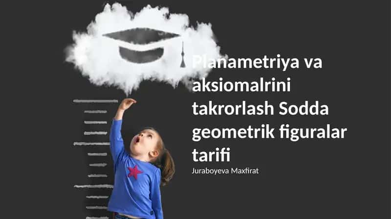 Planametriya va aksiomalrini takrorlash Sodda geometrik figuralar tarifi