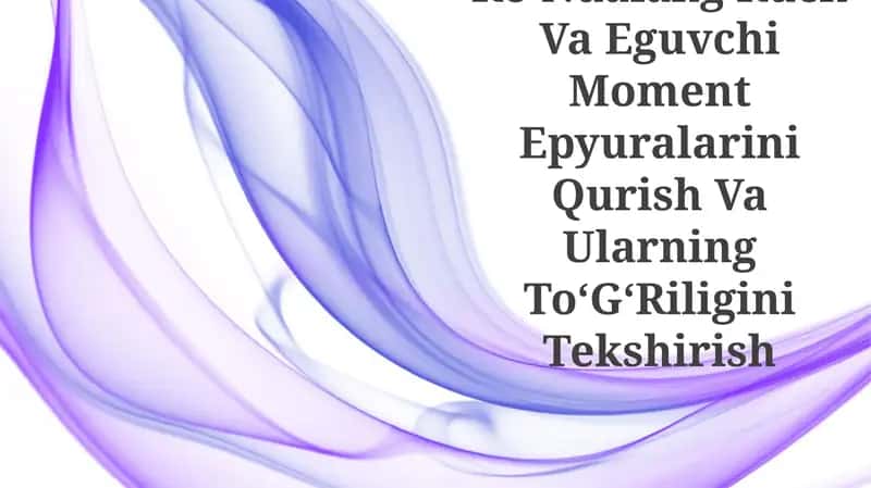 Ko‘Ndalang Kuch Va Eguvchi Moment Epyuralarini Qurish Va Ularning To‘G‘Riligini Tekshirish